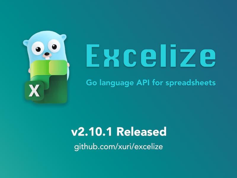 Excelize 釋出 2.10.1 版本，2026 年首個更新